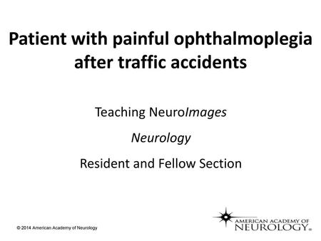 Patient with painful ophthalmoplegia after traffic accidents