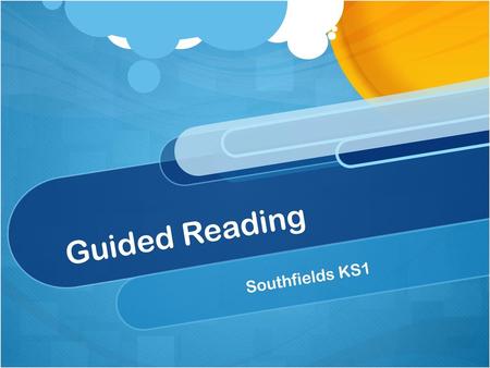 Guided Reading Southfields KS1.