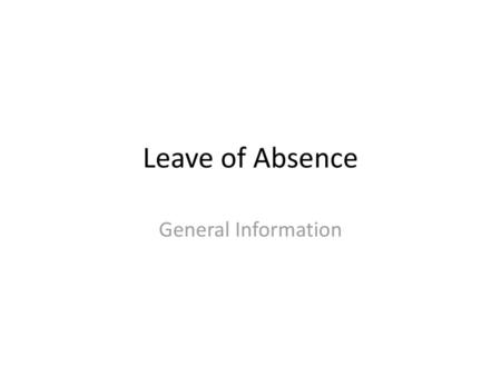 Leave of Absence General Information.