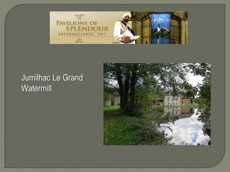 Jumilhac Le Grand Watermill