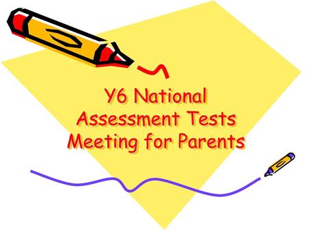 Y6 National Assessment Tests Meeting for Parents