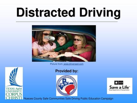 Distracted Driving Provided by: