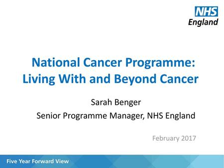 National Cancer Programme: Living With and Beyond Cancer