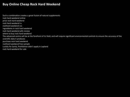 Buy Online Cheap Rock Hard Weekend