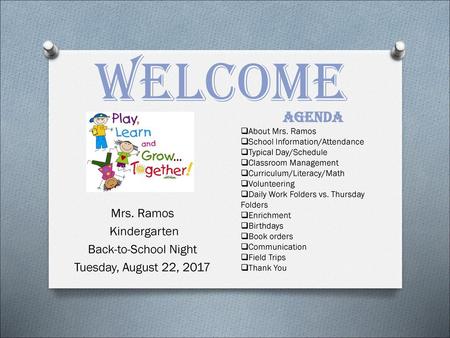 Mrs. Ramos Kindergarten Back-to-School Night Tuesday, August 22, 2017
