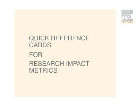 QuicK Reference Cards for Research Impact Metrics.