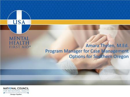 Mental Health First Aid is the initial help offered to a person developing a mental health or substance use problem, or experiencing a mental health crisis.