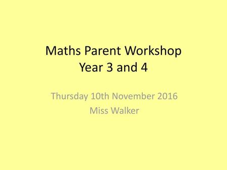 Maths Parent Workshop Year 3 and 4