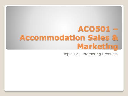 ACO501 – Accommodation Sales & Marketing
