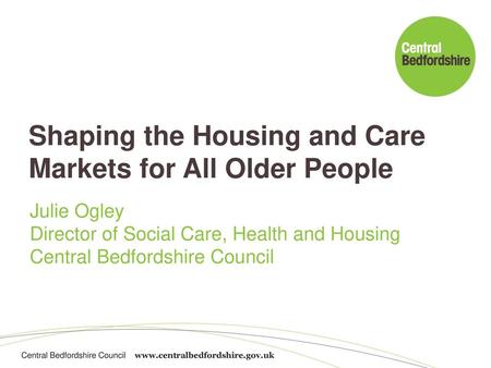 Shaping the Housing and Care Markets for All Older People