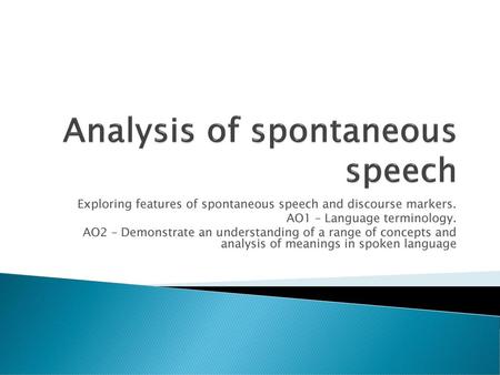 Analysis of spontaneous speech