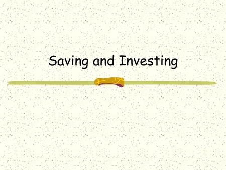 Saving and Investing.
