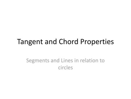 Tangent and Chord Properties