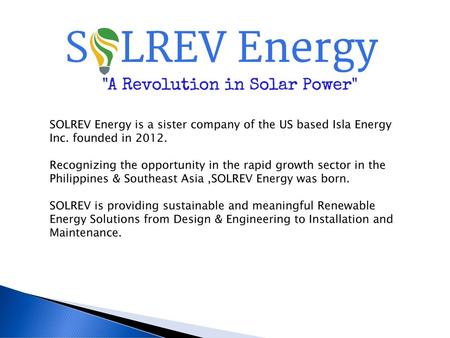 SOLREV Energy is a sister company of the US based Isla Energy Inc