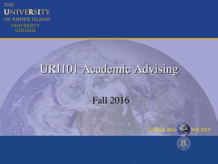 URI101 Academic Advising Fall 2016.