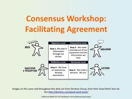 Consensus Workshop: Facilitating Agreement