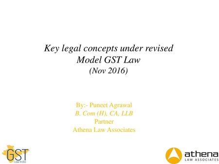 Key legal concepts under revised Model GST Law (Nov 2016)