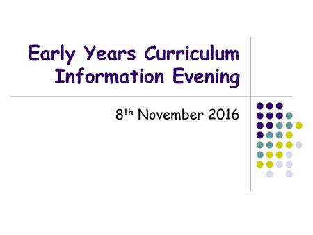 Early Years Curriculum Information Evening