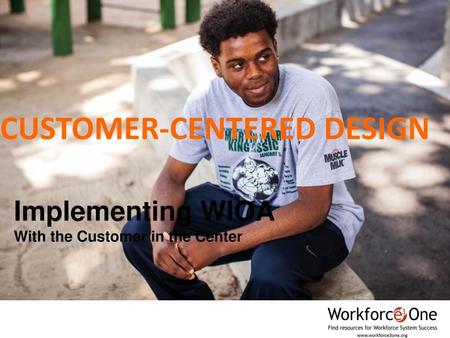 Customer-Centered Design