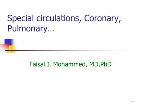 Special circulations, Coronary, Pulmonary…
