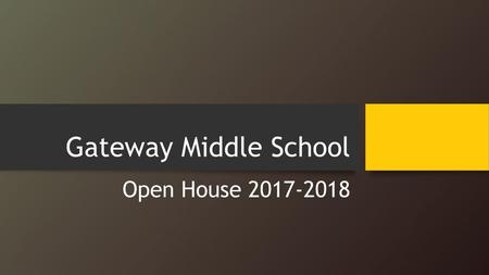 Gateway Middle School Open House 2017-2018.