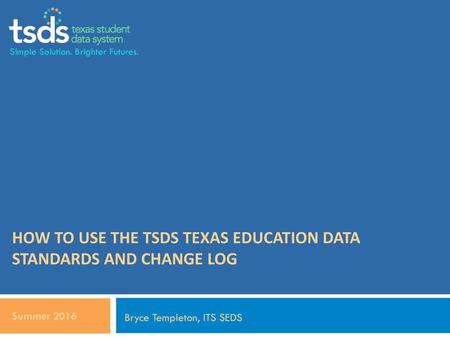 How to Use the Tsds texas education data standards and change log