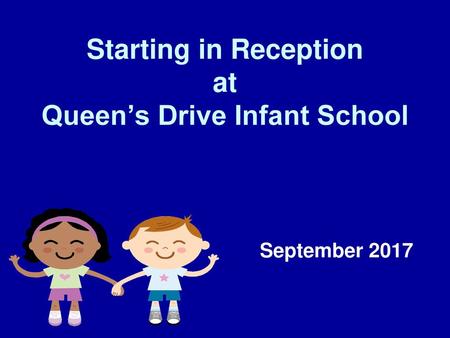 Starting in Reception at Queen’s Drive Infant School