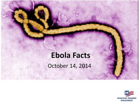 Ebola Facts October 14, 2014.