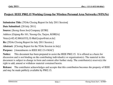Submission Title: [TG4e Closing Report for July 2011 Session]