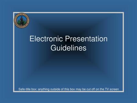 Electronic Presentation Guidelines