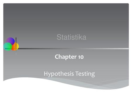 Chapter 10 Hypothesis Testing
