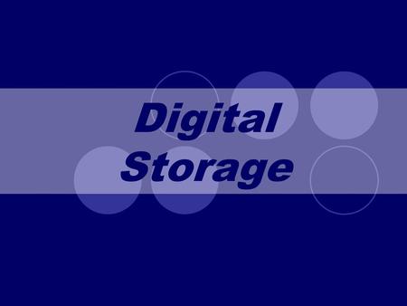 Digital Storage Digital Storage Ann Ware ~ warea@bkps.k12.ar.us.