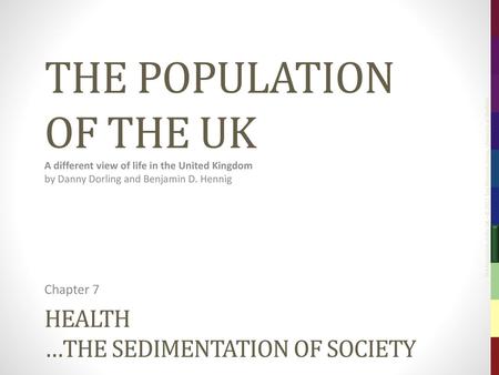 Health …the sedimentation of society