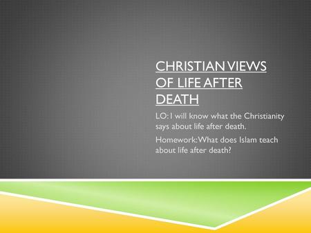 Christian views of life after death