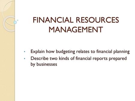 FINANCIAL RESOURCES MANAGEMENT