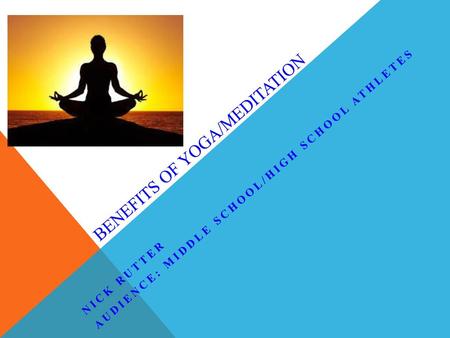Benefits of yoga/meditation