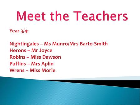 Meet the Teachers Nightingales – Ms Munro/Mrs Barto-Smith
