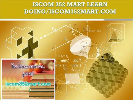 ISCOM 352 MART Learn Doing/iscom352mart.com