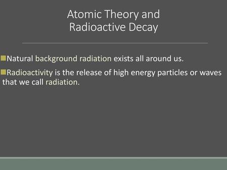 Atomic Theory and Radioactive Decay