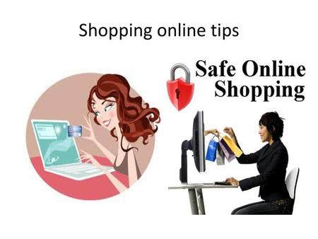 Shopping online tips.