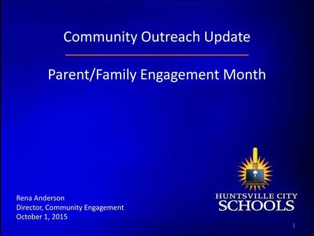 Community Outreach Update Parent/Family Engagement Month