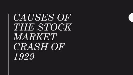 Causes of the Stock Market Crash of 1929