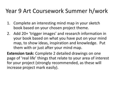 Year 9 Art Coursework Summer h/work