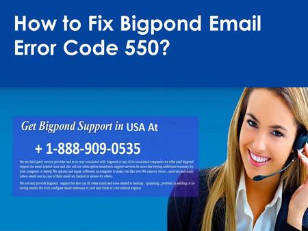 Fix Bigpond Email Error Code 550 Call 1-888-909-0535 for Help
