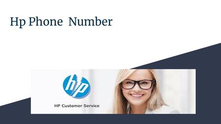 Hp Phone Number. Hp printer Hp printer is a world wide known brand. There are so many services and products launched by the the hp.