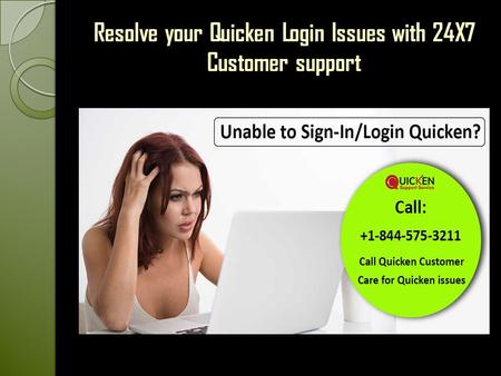 Resolve your Quicken Login Issues with 24X7 Customer support.