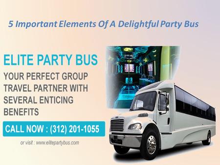 5 Important Elements Of A Delightful Party Bus