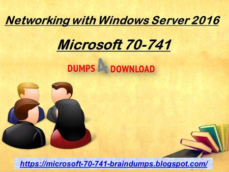 Networking with Windows Server 2016 Microsoft https://microsoft braindumps.blogspot.com/