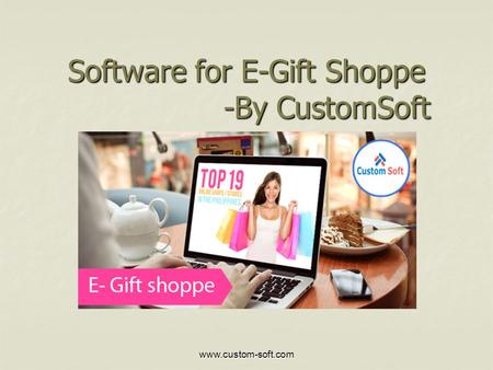 Software for E-Gift Shoppe -By CustomSoft.