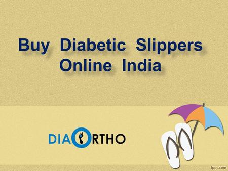 Buy Diabetic Slippers Online India Buy Diabetic Slippers Online India.